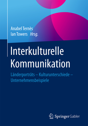 Interkulturelle Kommunikation von Ternès,  Anabel, Towers,  Ian