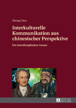 Interkulturelle Kommunikation aus chinesischer Perspektive von Chen,  Zheng