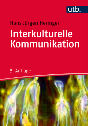 Interkulturelle Kommunikation von Heringer,  Hans-Jürgen