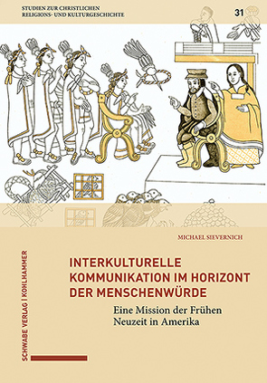 Interkulturelle Kommunikation im Horizont der Menschenwürde von Sievernich,  Michael
