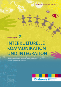 Interkulturelle Kommunikation und Integration von Broer,  Stephanie, Frischengruber,  Elisabeth, Götsch,  Barbara, Schelander-Glaser,  Ruth, Unterberger,  Silvia