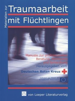 Interkulturelle Kompetenz als Beratungskompetenz in der Traumaarbeit mit Flüchtlingen von Emminghaus,  Wolf B, Grodhues,  Juliane, Morsch,  Werner