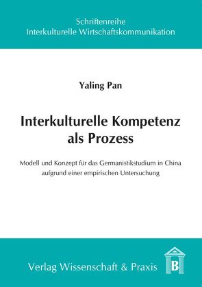 Interkulturelle Kompetenz als Prozess. von Pan,  Yaling