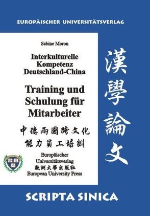 Interkulturelle Kompetenz Deutschland-China. Training und Schulung für Mitarbeiter von Moron,  Sabine, Woesler,  Martin