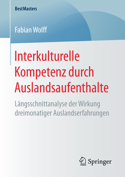 Interkulturelle Kompetenz durch Auslandsaufenthalte von Wolff,  Fabian