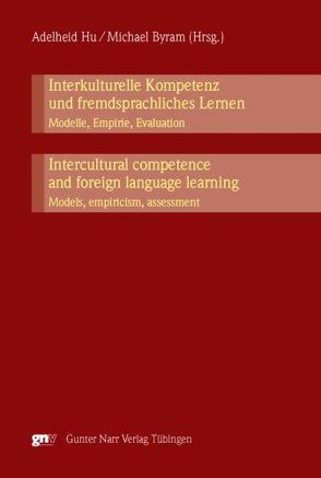 Interkulturelle Kompetenz und fremdsprachliches Lernen von Byram,  Michael, Hu,  Adelheid