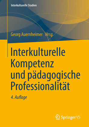 Interkulturelle Kompetenz und pädagogische Professionalität von Auernheimer,  Georg