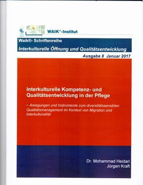 Interkulturelle Kompetenz- und Qualitätsentwicklung in der Pflege (Ausgabe 8) von Heidari,  Mohammad