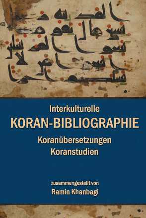 Interkulturelle Koran-Bibliographie von Khanbagi,  Ramin