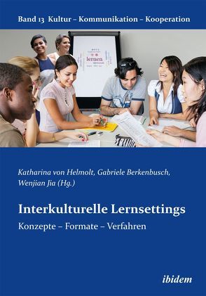 Interkulturelle Lernsettings von Berkenbusch,  Gabriele, Helmolt,  Katharina V, Jia,  Wenjian