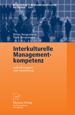 Interkulturelle Managementkompetenz von Bergemann,  Britta, Bergemann,  Niels