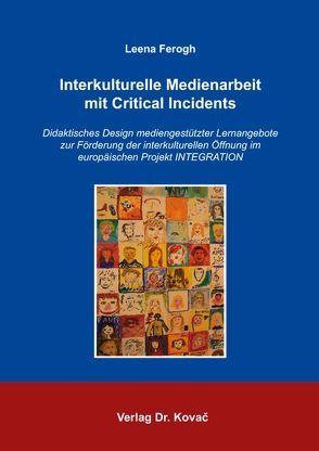 Interkulturelle Medienarbeit mit Critical Incidents von Ferogh,  Leena