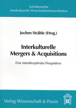 Interkulturelle Mergers & Acquisitions. von Strähle,  Jochen