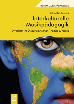 Interkulturelle Musikpädagogik von Bye-Reiners,  Katrin