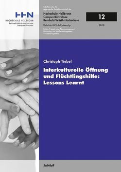 Interkulturelle Öffnung und Flüchtlingshilfe: Lessons Learnt von Tiebel,  Christoph