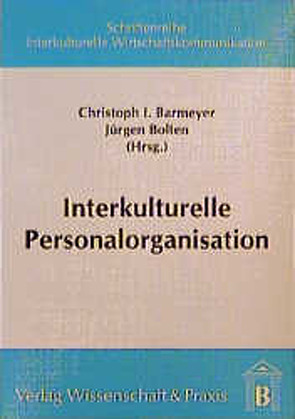 Interkulturelle Personalorganisation. von Barmeyer,  Christoph I., Bolten,  Jürgen