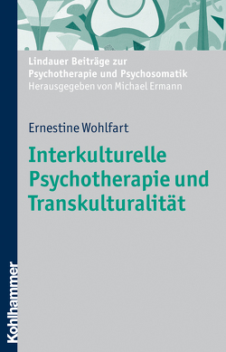 Interkulturelle Psychotherapie und Transkulturalität von Wohlfart,  Ernestine