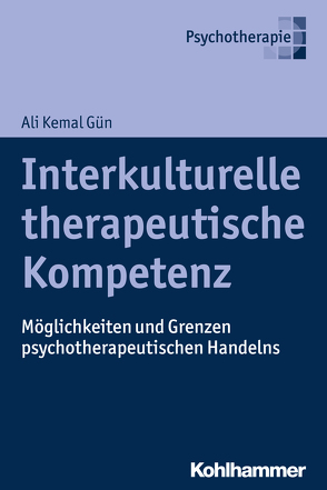 Interkulturelle therapeutische Kompetenz von Gün,  Ali Kemal