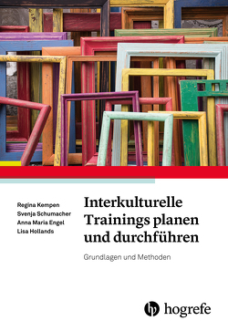 Interkulturelle Trainings planen und durchführen von Engel,  Anna Maria, Hollands,  Lisa, Kempen,  Regina, Schumacher,  Svenja