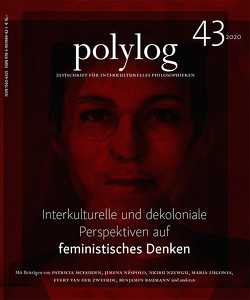 Interkulturelle und dekoloniale Perspektiven auf feministisches Denken von Baumann,  Benjamin, Maria,  Lugones, McFadden,  Patricia, Néspolo,  Jimena, Nkiru,  Nzegwu, Schirilla,  Nausikaa, Shorny,  Michael, van der Zweerde,  Evert