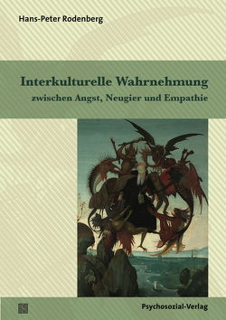 Interkulturelle Wahrnehmung zwischen Angst, Neugier und Empathie von Rodenberg,  Peter