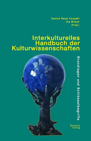 Interkulturelles Handbuch der Kulturwissenschaften von Braun,  Ina, Yousefi,  Hamid Reza