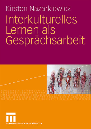 Interkulturelles Lernen als Gesprächsarbeit von Nazarkiewicz,  Kirsten