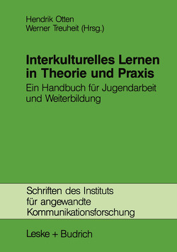 Interkulturelles Lernen in Theorie und Praxis von Otten,  Hendrik, Treuheit,  Werner