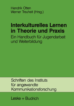 Interkulturelles Lernen in Theorie und Praxis von Otten,  Hendrik, Treuheit,  Werner