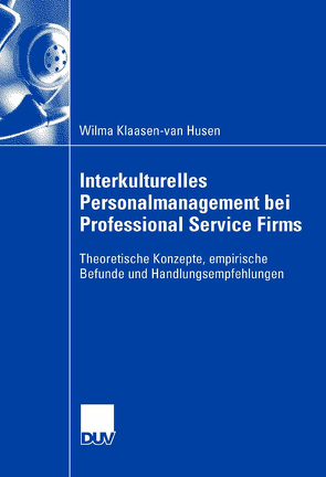 Interkulturelles Personalmanagement bei Professional Service Firms von Klaasen-van Husen,  Wilma