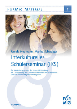 Interkulturelles Schülerseminar (IKS) von Neumann,  Ursula, Schwaiger,  Marika