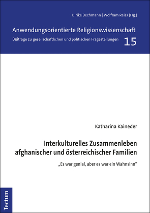 Interkulturelles Zusammenleben afghanischer und österreichischer Familien von Kaineder,  Katharina