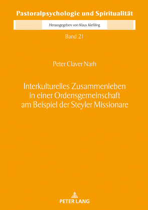 Interkulturelles Zusammenleben in einer Ordensgemeinschaft am Beispiel der Steyler Missionare von Narh,  Peter Claver