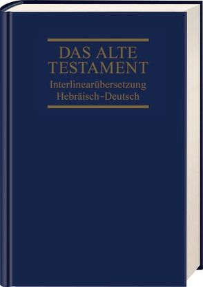 Interlinearübersetzung Altes Testament, hebr.-dt., Band 1 von Steurer,  Rita Maria