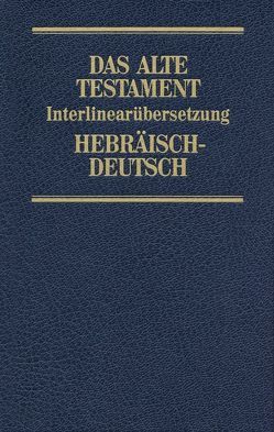 Interlinearübersetzung Altes Testament, hebr.-dt., Band 2 von Steurer,  Rita Maria