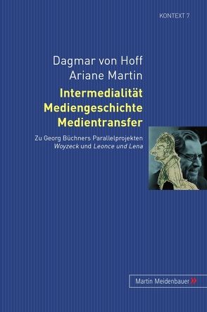 Intermedialität, Mediengeschichte, Medientransfer von Martin,  Ariane, von Hoff,  Dagmar