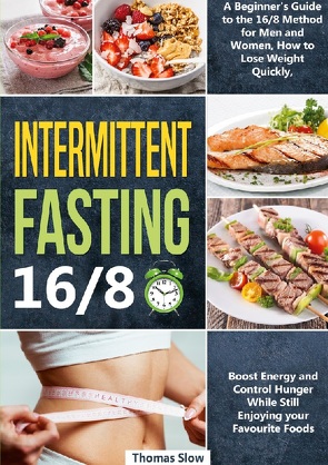 Intermittent Fasting 16/8 von Slow,  Thomas