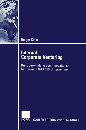 Internal Corporate Venturing von Klein,  Holger