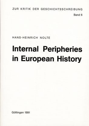 Internal Peripheries in European History von Druzhinina,  Elena I, Ellis,  Steven G, Hechter,  Michael, Nolte,  Christiane, Nolte,  Hans H