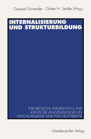 Internalisierung und Strukturbildung von Schneider,  Gerhard, Seidler,  Günther H