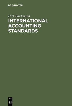 International Accounting Standards von Baukmann,  Dirk