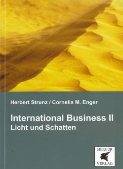 International Business II – Licht und Schatten von Enger,  Cornelia M, Strunz,  Herbert