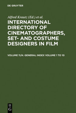 International Directory of Cinematographers, Set- and Costume Designers in Film / Film Titles, General Index Volume 1 – 10 von International Federation of Film Archives