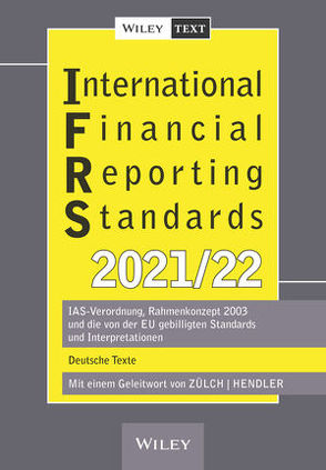 International Financial Reporting Standards (IFRS) 2021/2022 von Hendler,  Matthias, Zülch,  Henning