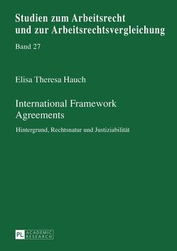 International Framework Agreements von Hauch,  Elisa Theresa