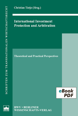International Investment, Protection and Arbitration von Tietje,  Christian