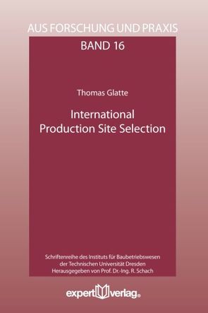 International Production Site Selection von Glatte,  Thomas
