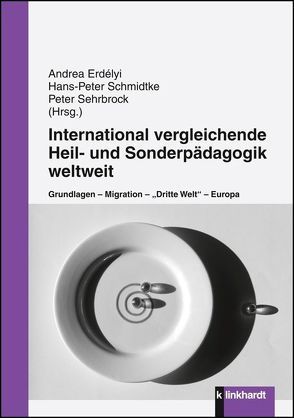 International vergleichende Heil- und Sonderpädagogik weltweit von Erdelyi,  Agnes, Schmidtke,  Hans-Peter, Sehrbrock,  Peter