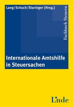 Internationale Amtshilfe in Steuersachen von Lang,  Michael, Schuch,  Josef, Staringer,  Claus