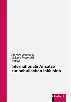 Internationale Ansätze zur schulischen Inklusion von Leonhardt,  Annette, Pospischil,  Melanie